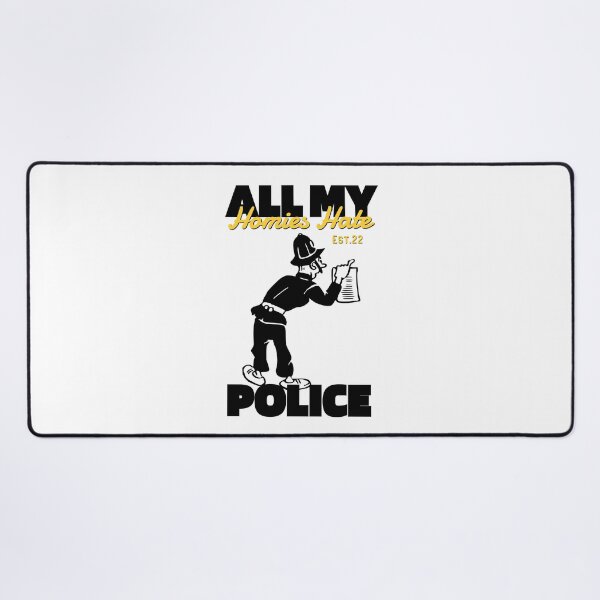 Item preview, ALL MY HOMIES HATE POLICE designed and sold by GAADesignz.