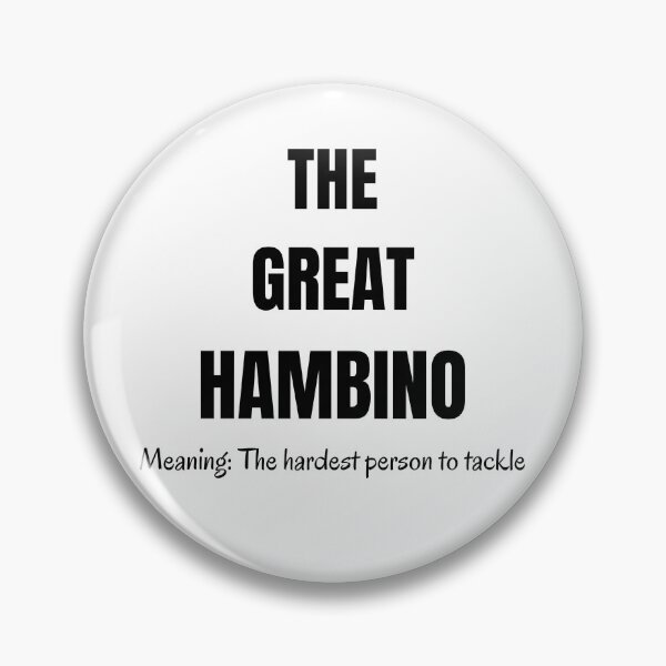 Item preview, The Great Hambino Meaning The Hardest Person to Tackle in the World designed and sold by Dewlangrial.