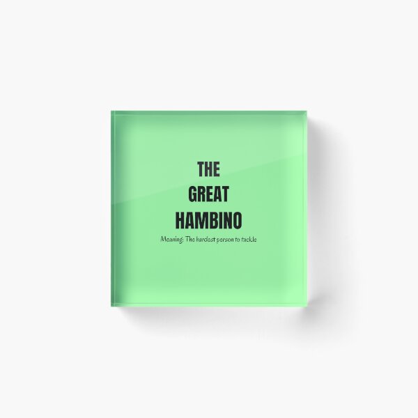 Item preview, The Great Hambino Meaning The Hardest Person to Tackle in the World designed and sold by Dewlangrial.
