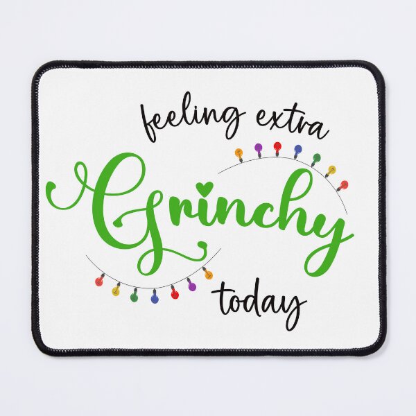 Item preview, "Feeling extra grinchy today" - funny christmas quote. designed and sold by KatisDesign.