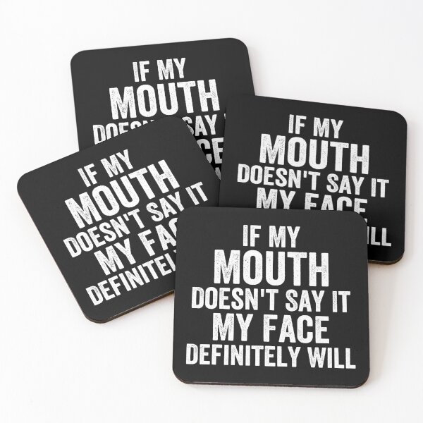 Item preview, If My Mouth Doesn't Say It My Face Definitely Will designed and sold by Easy-Teezy.