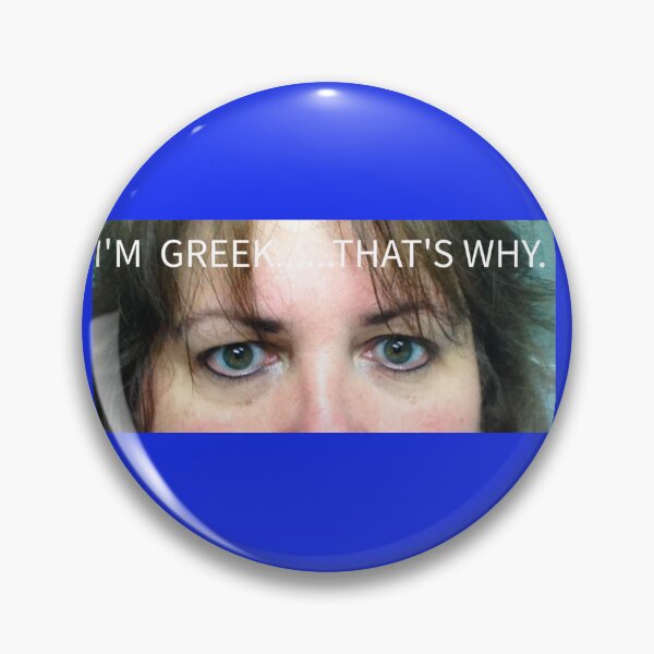 Item preview, “I’M GREEK……. THAT’S WHY” designed and sold by Dimakesthings.