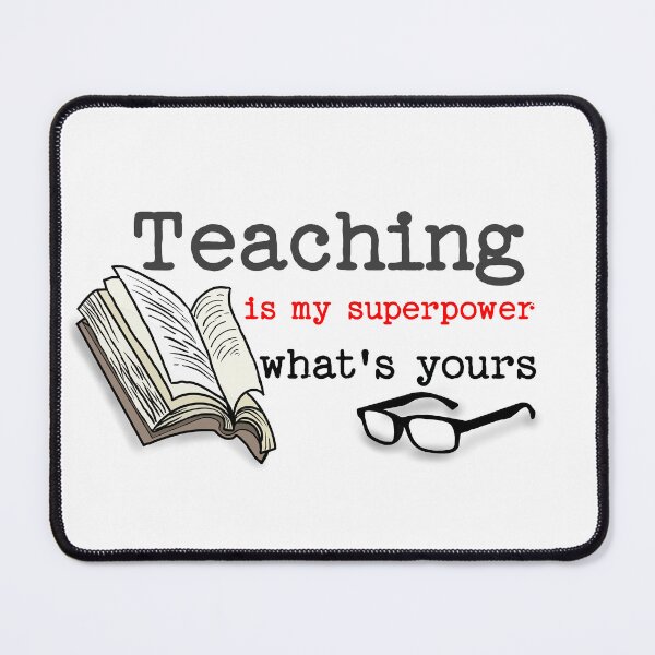 Item preview, teaching is my superpower whats yours designed and sold by DestinyComplex.