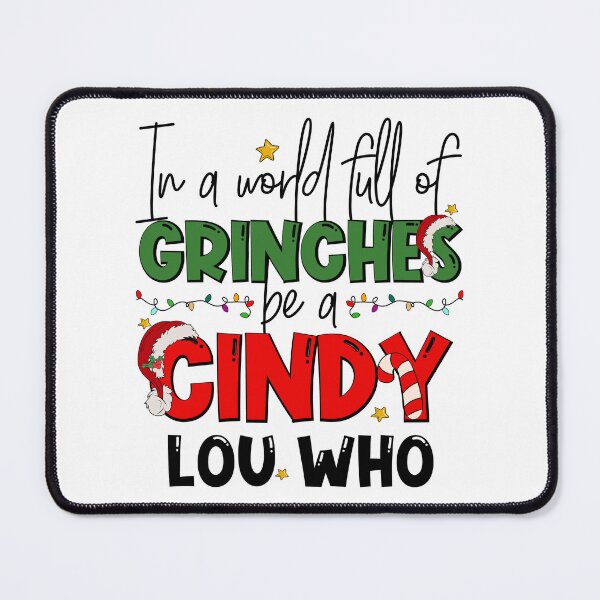 Item preview, In a World Full of Grinches be a Cindy Lou Who designed and sold by SaltyLass.