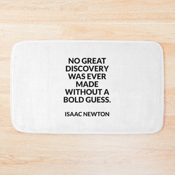 Item preview, No great discovery was ever made without a bold guess - Isaac Newton designed and sold by Inspirationmotivation.