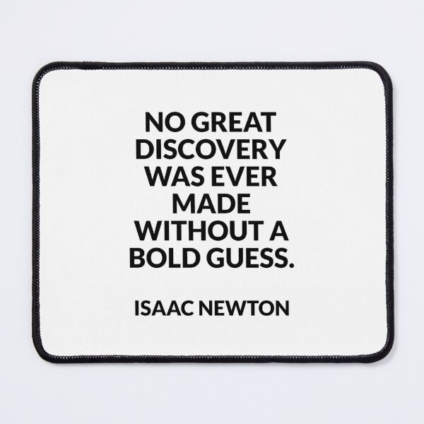 Item preview, No great discovery was ever made without a bold guess - Isaac Newton designed and sold by Inspirationmotivation.