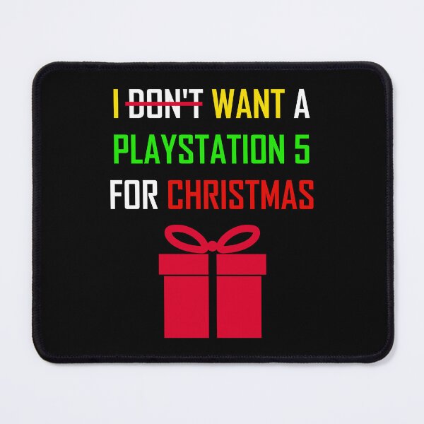 Item preview, DON'T WANT A PLAYSTATION 5 FOR CHRISTMAS designed and sold by Aleksander37.