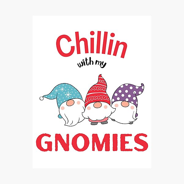 Item preview, Chillin With My Gnomies - Christmas Gnomies - Hanging With My Gnomies designed and sold by WBP Mart.