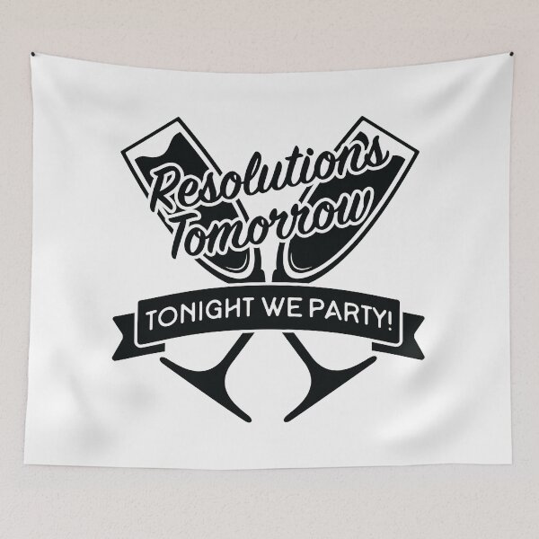 Item preview, Resolutions Tomorrow Tonight We Party New Years Eve designed and sold by MarkFiveDesign.