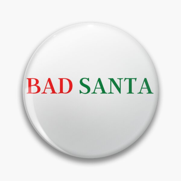 Item preview, BAD SANTA designed and sold by cosygal.