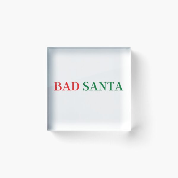 Item preview, BAD SANTA designed and sold by cosygal.