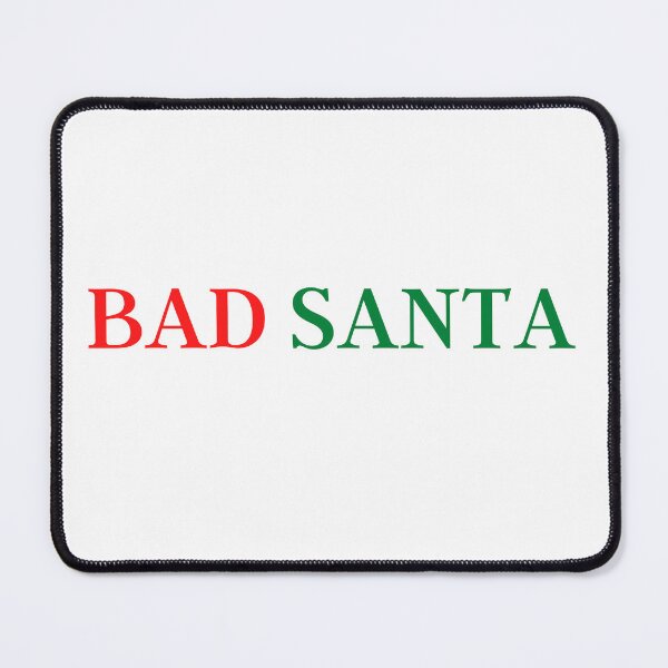 Item preview, BAD SANTA designed and sold by cosygal.