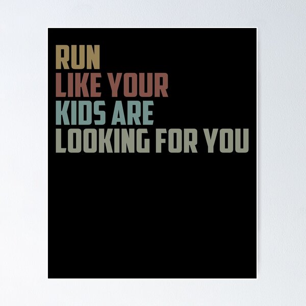 Item preview, Run Like Your Kids Are Looking For You / Funny Sarcastic Gift Idea Colored Vintage / Gift for Christmas designed and sold by Chamssou.