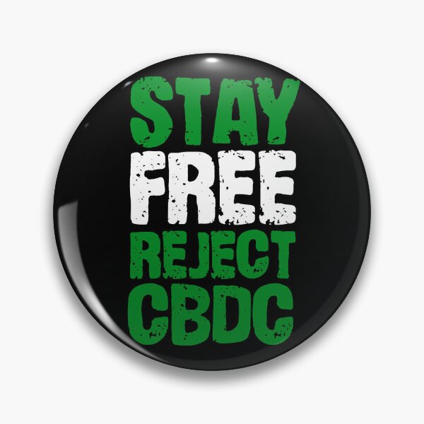 Item preview, Stay free reject cbdc, say no to cbdc, central bank digital currency, Britcoin designed and sold by Giovanni-c.
