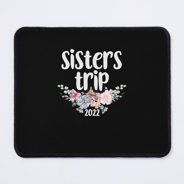 Item preview, Cute Floral Sisters Trip 2022 for Weekend Travel Lovers / Christmas Gift Idea designed and sold by Chamssou.