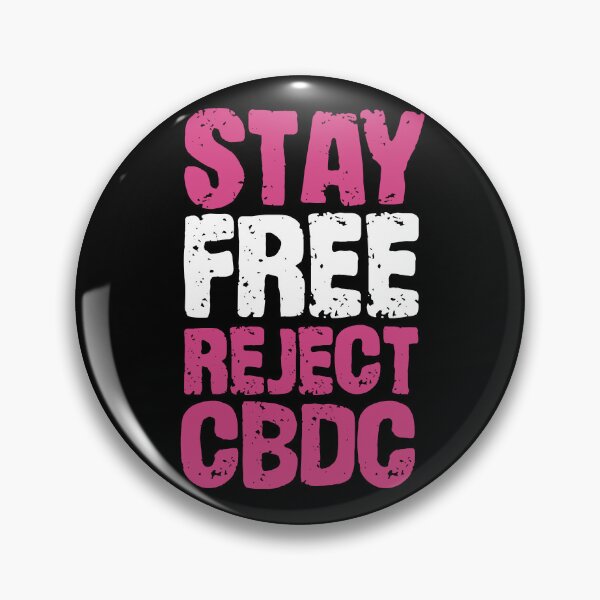 Item preview, Stay free reject cbdc, say no to cbdc, central bank digital currency, Britcoin designed and sold by Giovanni-c.