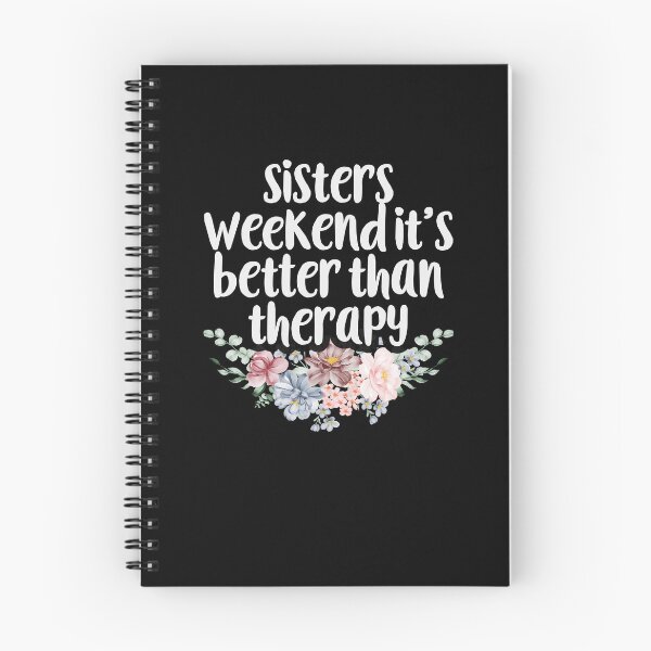 Item preview, Sisters Weekend It's Better Than Therapy / Funny Sisters Gift Idea Floral Design  designed and sold by Chamssou.
