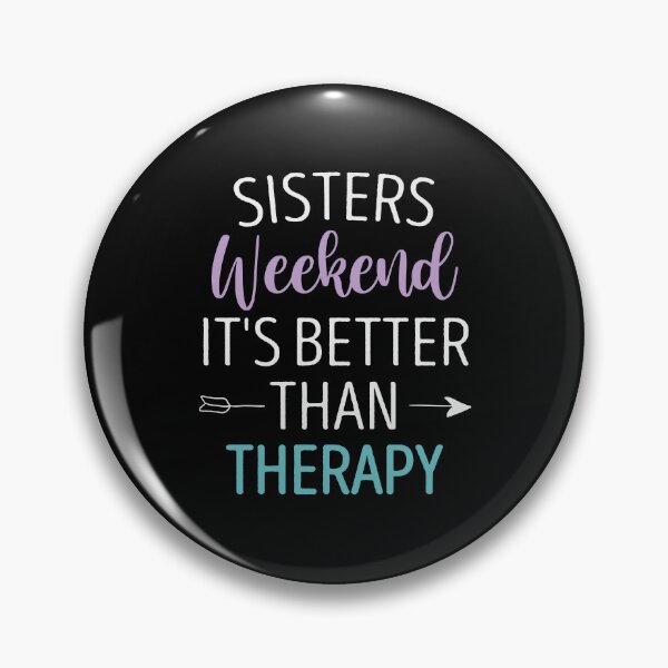 Item preview, Sisters Weekend It's Better Than Therapy / Funny Sisters Gift Idea Floral Design  designed and sold by Chamssou.