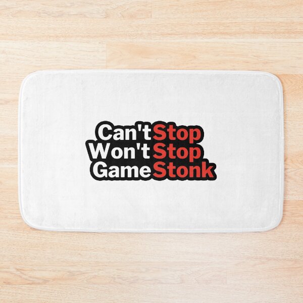 Item preview, Can't Stop, Won't Stop, Game Stonk meme - Roaring Kitty - Wallstreetbets Stocks (white) designed and sold by MillennialMemer.