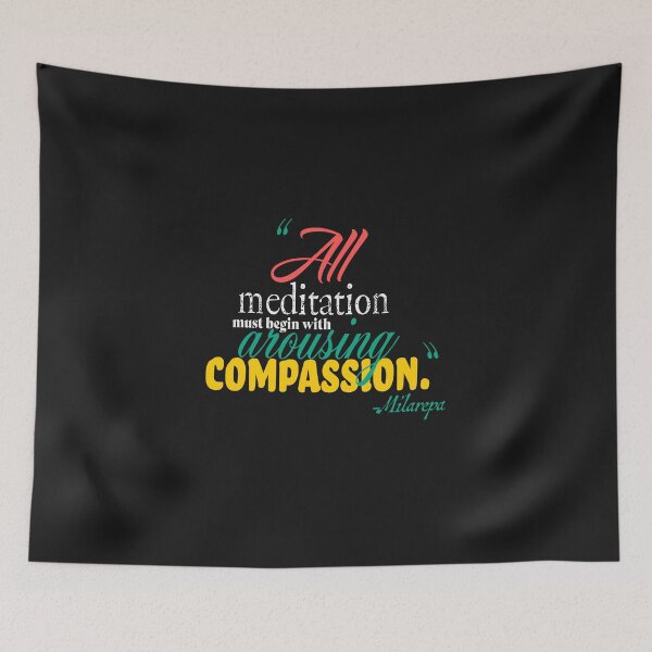 Item preview, All meditation must begin with arousing compassion. - Milarepa designed and sold by Plumtree81.