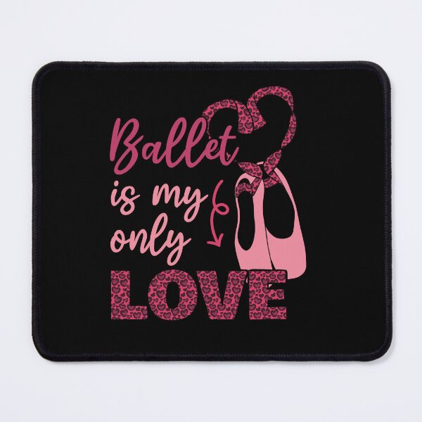 Item preview, Ballet is my Only Love Ballet Leopard Ballerina Dance designed and sold by JokeGysen.
