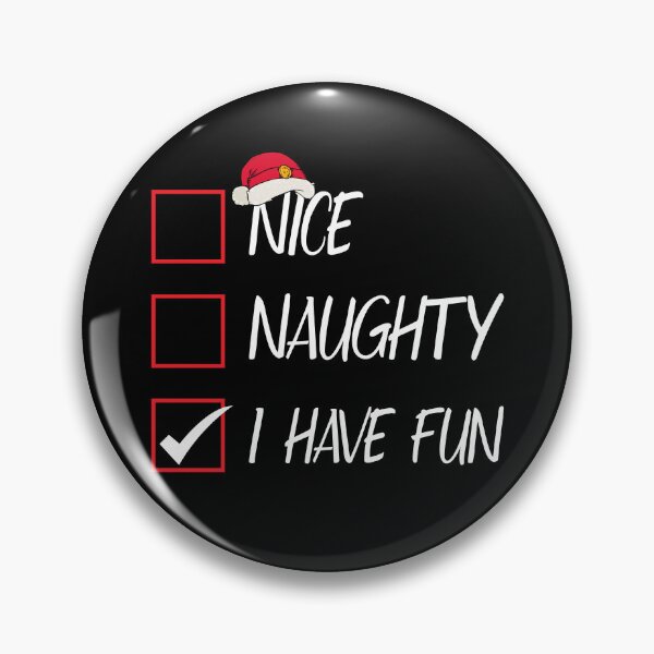 Item preview, Nice Naughty I Have Fun Christmas List Xmas Santa Claus designed and sold by Tatus Brinal.