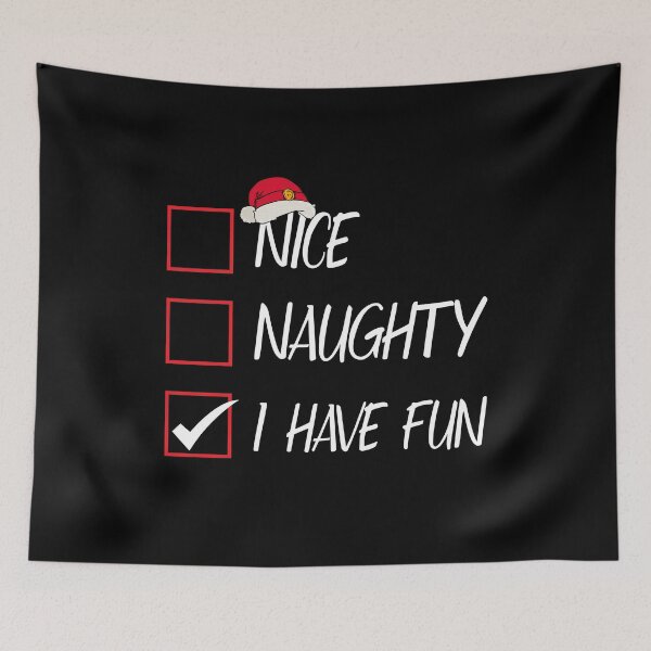 Item preview, Nice Naughty I Have Fun Christmas List Xmas Santa Claus designed and sold by Tatus Brinal.