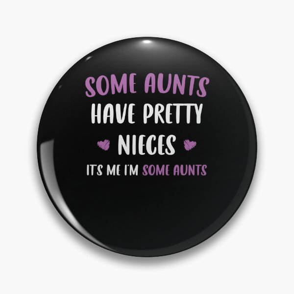 Item preview, Some Aunts Have Pretty Nieces It's Me I'm Some Aunts / Funny Auntie Gift Idea / Sarcastic Family Gifts / Floral Design designed and sold by Chamssou.