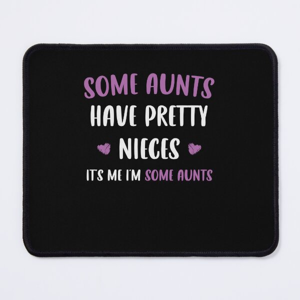 Item preview, Some Aunts Have Pretty Nieces It's Me I'm Some Aunts / Funny Auntie Gift Idea / Sarcastic Family Gifts / Floral Design designed and sold by Chamssou.