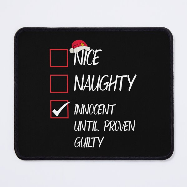 Item preview, Nice Naughty Innocent Until Proven Guilty Christmas List designed and sold by Tatus Brinal.