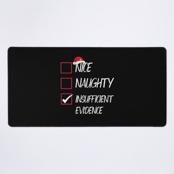 Item preview, Nice Naughty Insufficient Evidence Christmas Santa Claus designed and sold by Tatus Brinal.