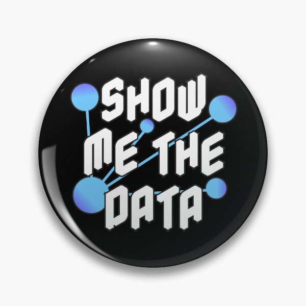 Artikelvorschau, Show Me The Data Data Scientist Statistiker und Statistik-Nerd-Geschenk entworfen und verkauft von JackCurtis1991.