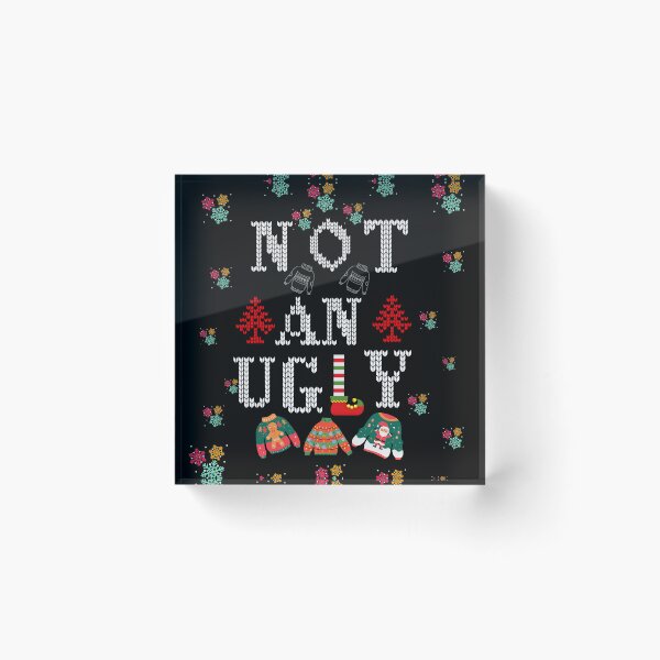 Item preview, Not An Ugly Sweater... Fun Christmas Quote designed and sold by Enhanceinner “Living The Life”.