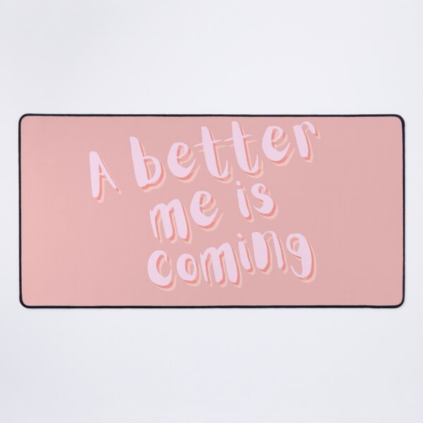 Item preview, A better me is coming  designed and sold by Clickforyous.