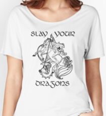 St. George - SLAY YOUR DRAGONS, text Women's Relaxed Fit T-Shirt