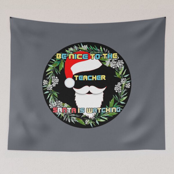 Item preview, be nice to the teacher santa is designed and sold by MrSameeraTop.