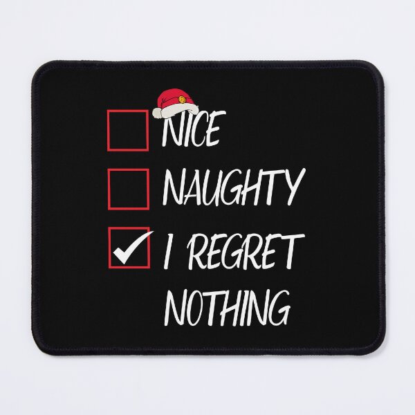 Item preview, Nice Naughty I Regret Nothing Christmas List Santa Claus designed and sold by Tatus Brinal.