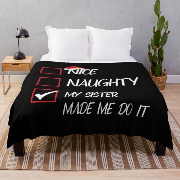Item preview, Nice Naughty My Sister Made Me Do It Christmas Santa Claus designed and sold by Tatus Brinal.