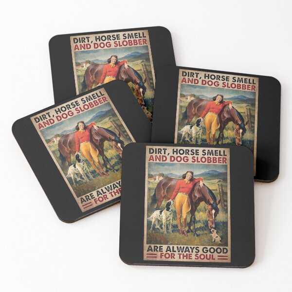 Item preview, Dirt Horse Smell And Dog Slobber Are Always Good For The Soul Woman Loves Horse And Dogs   designed and sold by SameeraDammeyer.