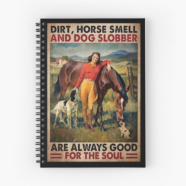 Item preview, Dirt Horse Smell And Dog Slobber Are Always Good For The Soul Woman Loves Horse And Dogs   designed and sold by SameeraDammeyer.