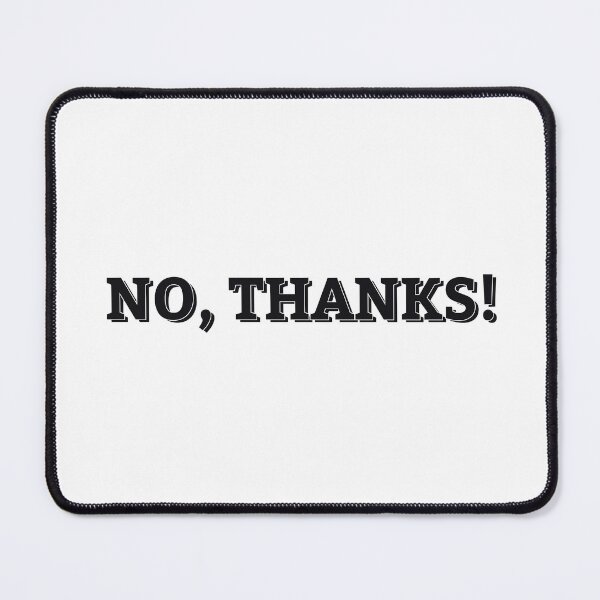 Item preview, NO, THANKS! designed and sold by ZalynsGraphic.
