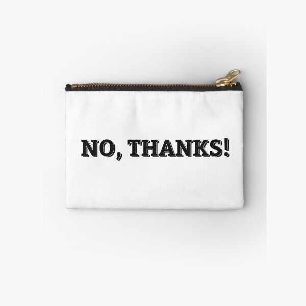 Item preview, NO, THANKS! designed and sold by ZalynsGraphic.