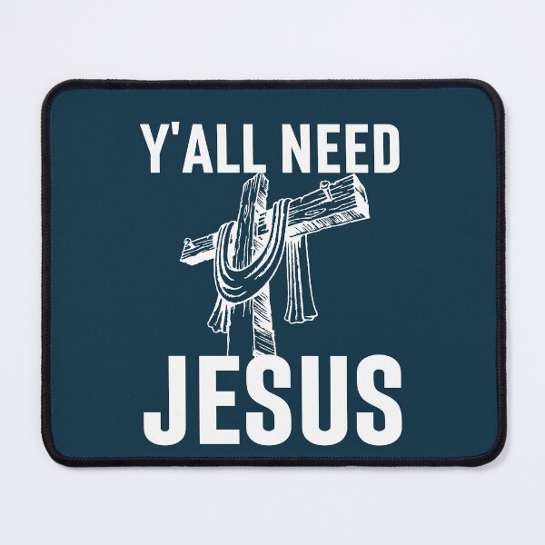 Item preview, Y'all need jesus designed and sold by Benchamart.