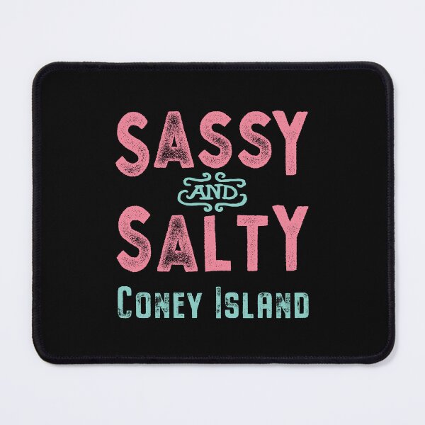 Item preview, Coney Island New York Sassy and Salty designed and sold by Futurebeachbum.