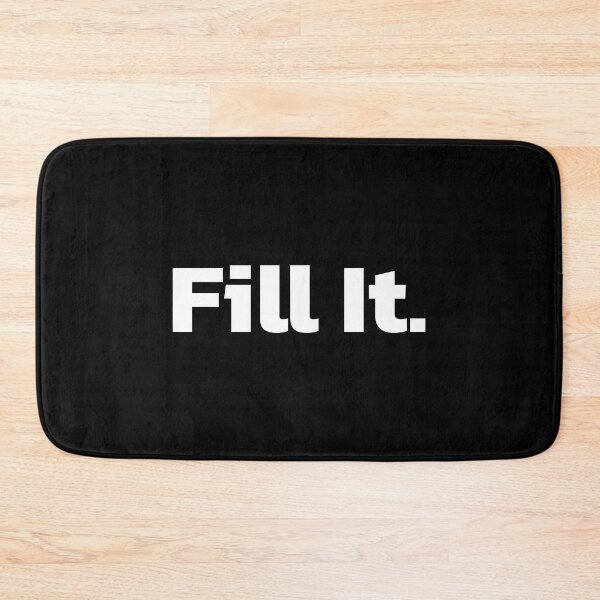 Item preview, Fill It | whatever you do, Just Fill your Life. designed and sold by Quote a Passage.