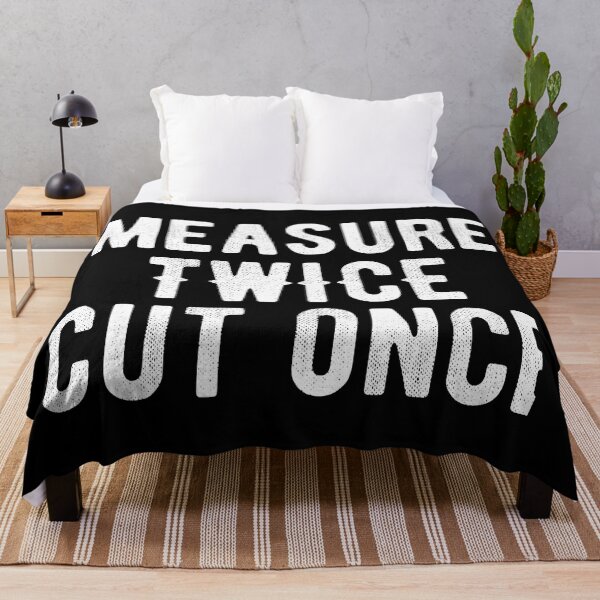 Item preview, Measure twice cut once. For handyman woodworker humor. designed and sold by SweetLog.