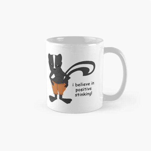 Item preview, Skunk: I believe in positive stinking! designed and sold by SomeGuyLou.
