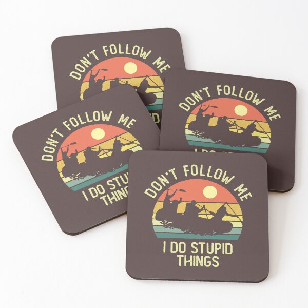 Item preview, Don't follow me I do stupid things River Rafting designed and sold by DetourShirts.