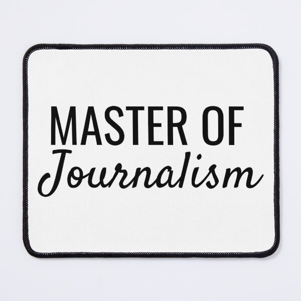 Item preview, Master of Journalism designed and sold by SarahJisri.