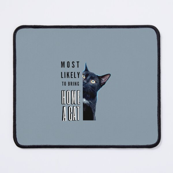 Item preview, Most Likely To Bring Home A Cat, Lovely Cat Lovers designed and sold by Reddiamond3 ⭐⭐⭐⭐⭐.